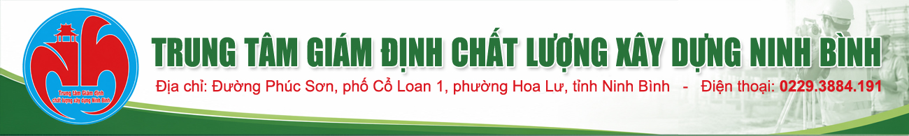 Trung Tâm Giám Định Chất Lượng Xây Dựng Ninh Bình